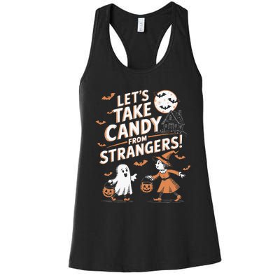 LetS Take Candy From Strangers Halloween Women's Racerback Tank