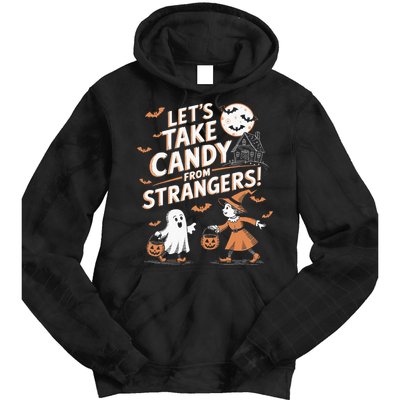 LetS Take Candy From Strangers Halloween Tie Dye Hoodie