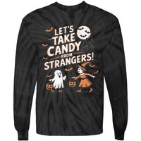 LetS Take Candy From Strangers Halloween Tie-Dye Long Sleeve Shirt