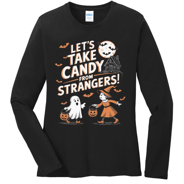 LetS Take Candy From Strangers Halloween Ladies Long Sleeve Shirt