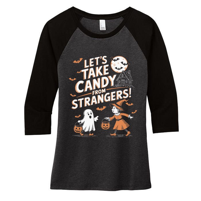 LetS Take Candy From Strangers Halloween Women's Tri-Blend 3/4-Sleeve Raglan Shirt