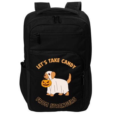 LetS Take Candy From Strangers On Halloween Impact Tech Backpack