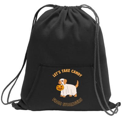 LetS Take Candy From Strangers On Halloween Sweatshirt Cinch Pack Bag