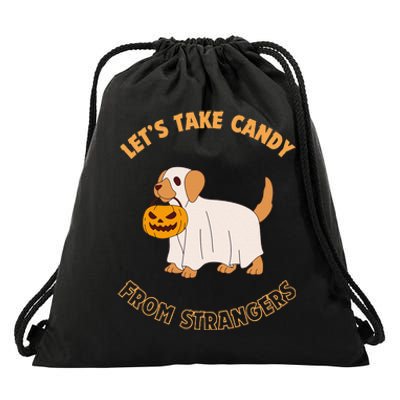 LetS Take Candy From Strangers On Halloween Drawstring Bag