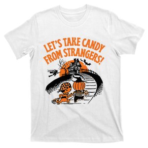 LetS Take Candy From Strangers Funny Halloween T-Shirt