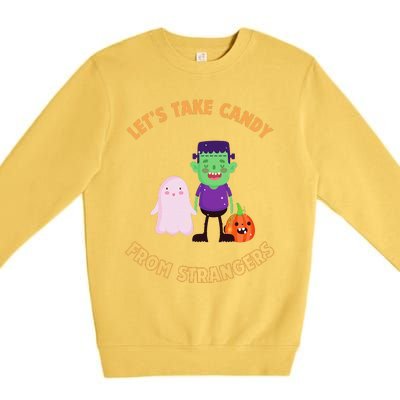 LetS Take Candy From Strangers On Halloween Premium Crewneck Sweatshirt