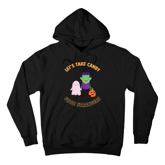 LetS Take Candy From Strangers On Halloween Hoodie