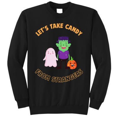 LetS Take Candy From Strangers On Halloween Sweatshirt