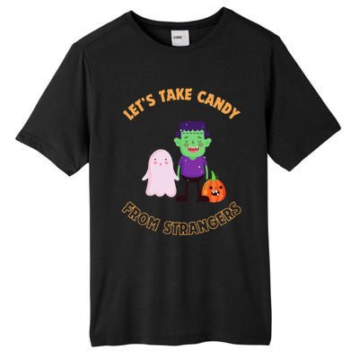 LetS Take Candy From Strangers On Halloween Tall Fusion ChromaSoft Performance T-Shirt