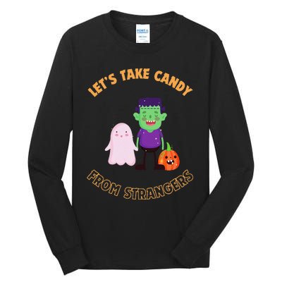 LetS Take Candy From Strangers On Halloween Tall Long Sleeve T-Shirt