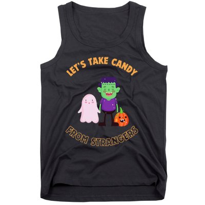 LetS Take Candy From Strangers On Halloween Tank Top