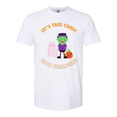 LetS Take Candy From Strangers On Halloween Softstyle CVC T-Shirt