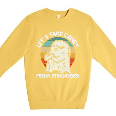 LetS Take Candy From Strangers Funny Halloween Premium Crewneck Sweatshirt