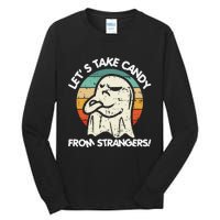 LetS Take Candy From Strangers Funny Halloween Tall Long Sleeve T-Shirt