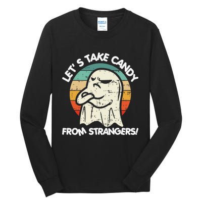 LetS Take Candy From Strangers Funny Halloween Tall Long Sleeve T-Shirt