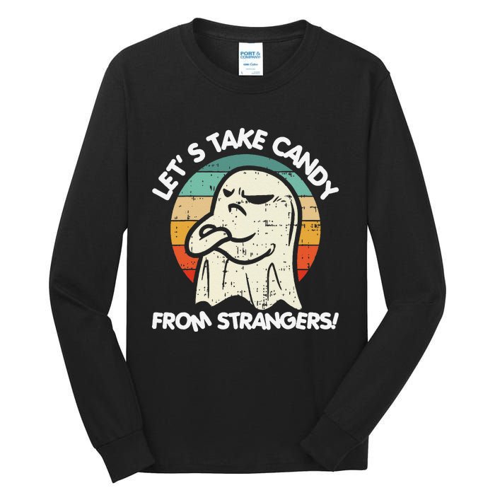 LetS Take Candy From Strangers Funny Halloween Tall Long Sleeve T-Shirt