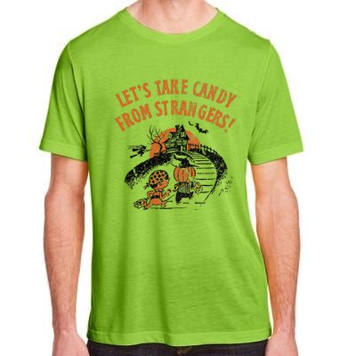 LetS Take Candy From Strangers Funny Halloween Adult ChromaSoft Performance T-Shirt