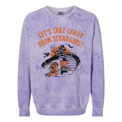 LetS Take Candy From Strangers Funny Halloween Colorblast Crewneck Sweatshirt