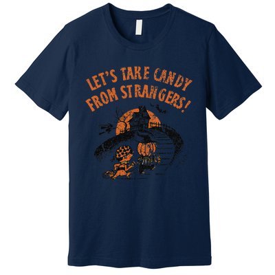 LetS Take Candy From Strangers Funny Halloween Premium T-Shirt