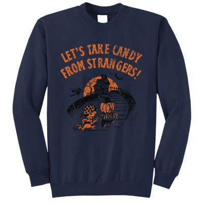 LetS Take Candy From Strangers Funny Halloween Tall Sweatshirt