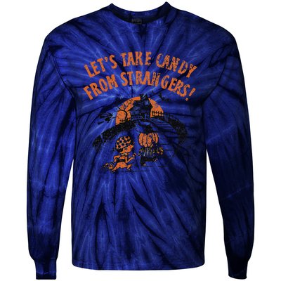 LetS Take Candy From Strangers Funny Halloween Tie-Dye Long Sleeve Shirt