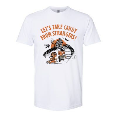 LetS Take Candy From Strangers Funny Halloween Softstyle CVC T-Shirt