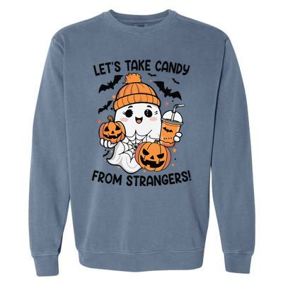 LetS Take Candy From Strangers Funny Halloween Garment-Dyed Sweatshirt