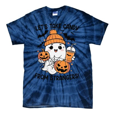 LetS Take Candy From Strangers Funny Halloween Tie-Dye T-Shirt