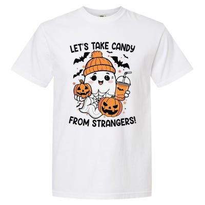 LetS Take Candy From Strangers Funny Halloween Garment-Dyed Heavyweight T-Shirt