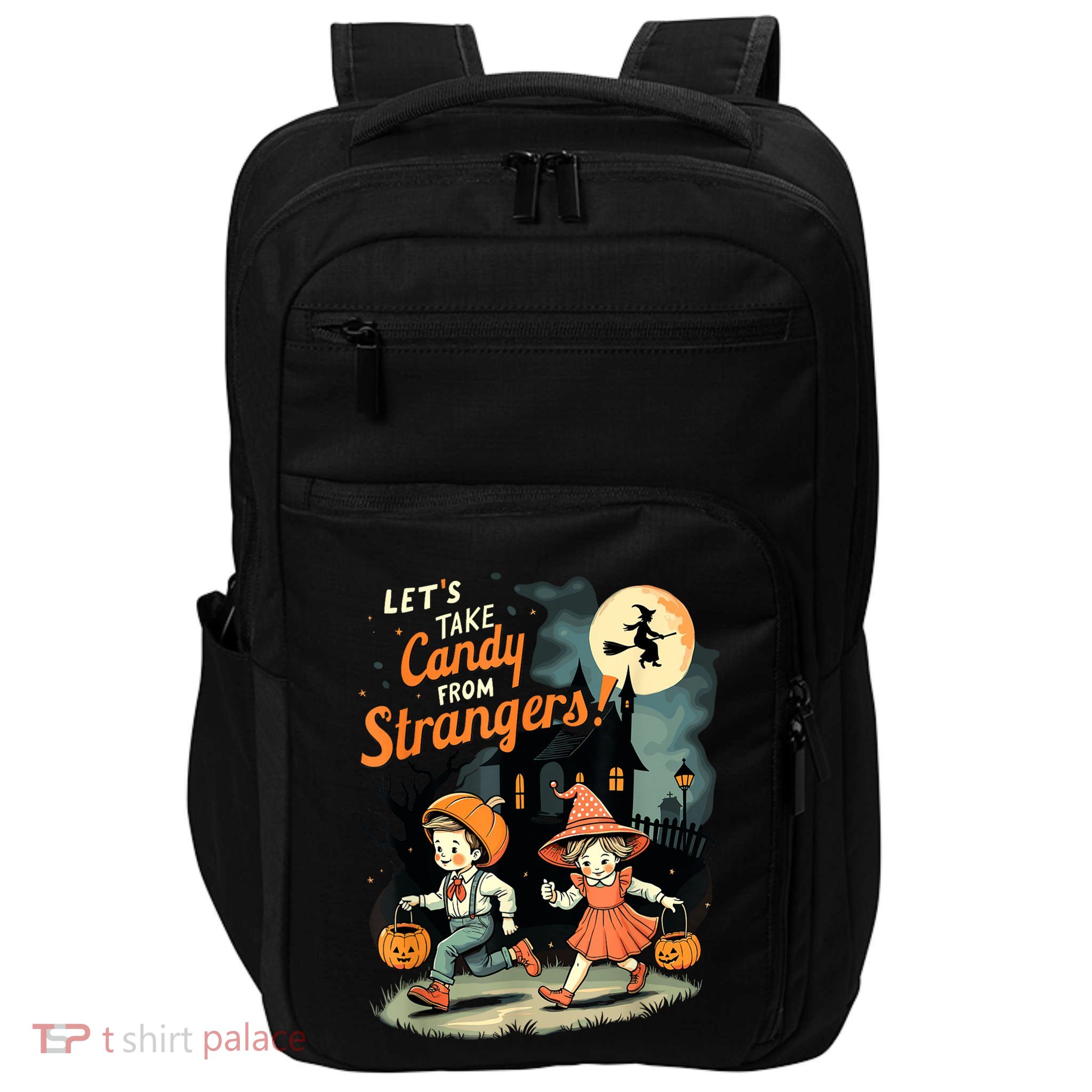 LetS Take Candy From Strangers Funny Halloween Impact Tech Backpack