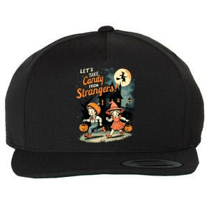 LetS Take Candy From Strangers Funny Halloween Wool Snapback Cap