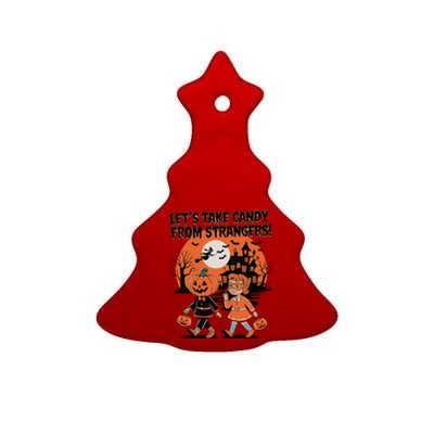 LetS Take Candy From Strangers Funny Halloween Ceramic Tree Ornament