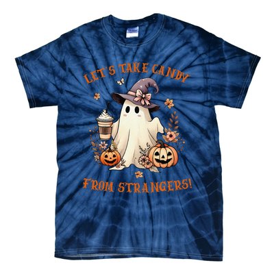 LetS Take Candy From Strangers Funny Halloween Tie-Dye T-Shirt