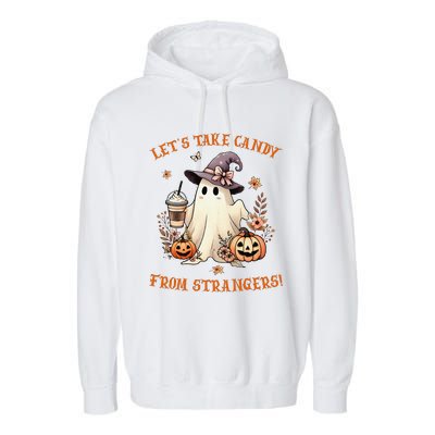 LetS Take Candy From Strangers Funny Halloween Garment-Dyed Fleece Hoodie