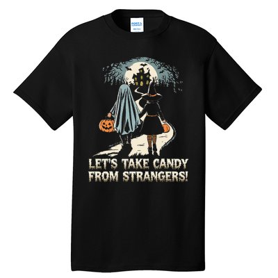 LetS Take Candy From Strangers Funny Halloween Tall T-Shirt