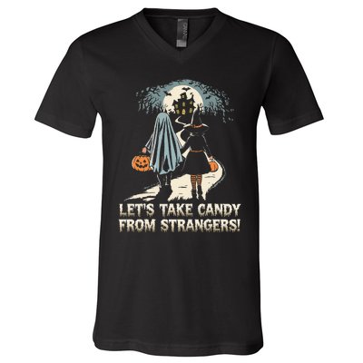 LetS Take Candy From Strangers Funny Halloween V-Neck T-Shirt