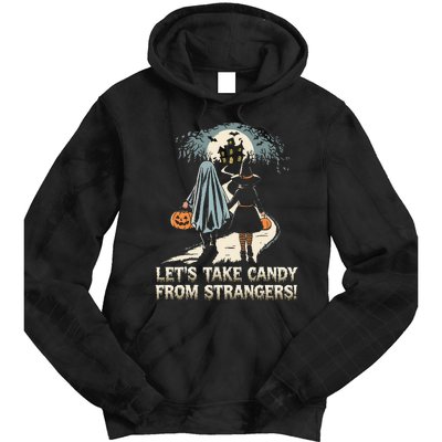 LetS Take Candy From Strangers Funny Halloween Tie Dye Hoodie