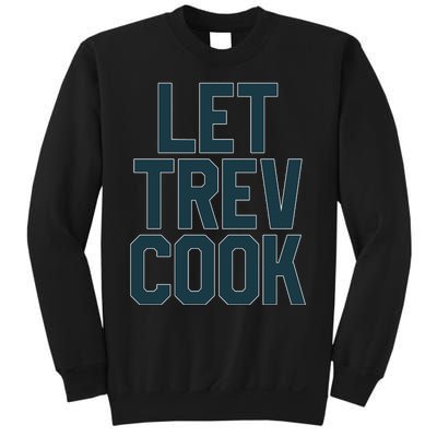 Let Trev Cook Sweatshirt