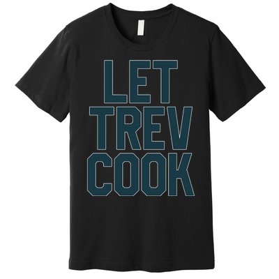 Let Trev Cook Premium T-Shirt