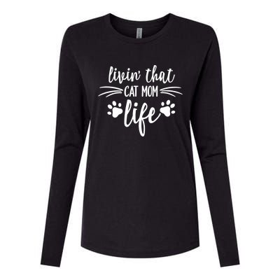 Livin That Cat Mom Life Great Gift Womens Cotton Relaxed Long Sleeve T-Shirt