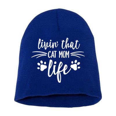 Livin That Cat Mom Life Great Gift Short Acrylic Beanie