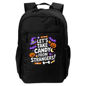 LetS Take Candy From Strangers Funny Halloween Costume Halloween Candy Daily Commute Backpack