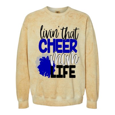 Livin That Cheer Mom Life Cheerleading Mother Cheerleader Gift Colorblast Crewneck Sweatshirt