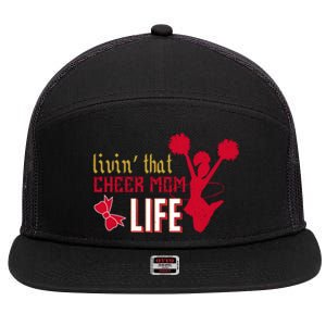 Livin That Cheer Mom Life Meaningful Gift 7 Panel Mesh Trucker Snapback Hat