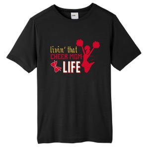 Livin That Cheer Mom Life Meaningful Gift Tall Fusion ChromaSoft Performance T-Shirt