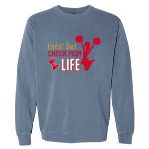 Livin That Cheer Mom Life Meaningful Gift Garment-Dyed Sweatshirt