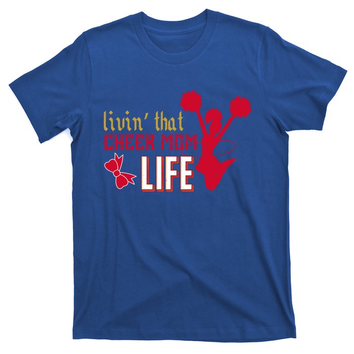 Livin That Cheer Mom Life Meaningful Gift T-Shirt