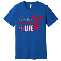 Livin That Cheer Mom Life Meaningful Gift Premium T-Shirt