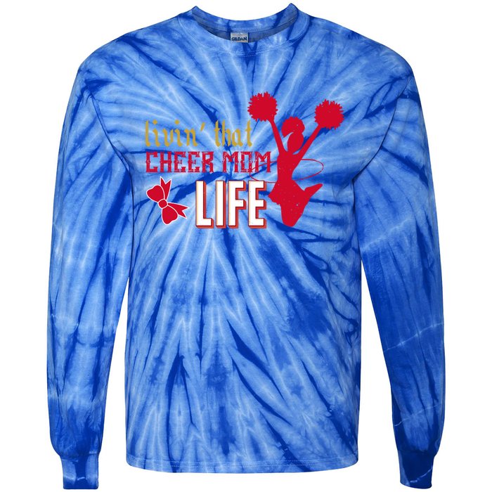 Livin That Cheer Mom Life Meaningful Gift Tie-Dye Long Sleeve Shirt