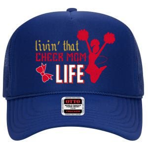 Livin That Cheer Mom Life Meaningful Gift High Crown Mesh Back Trucker Hat